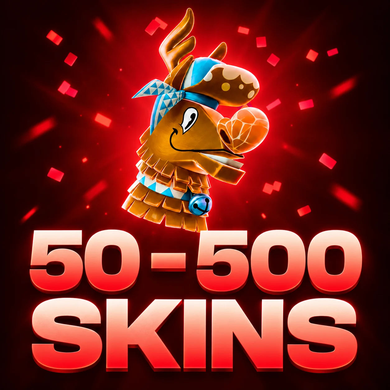 50 - 500 SKINS